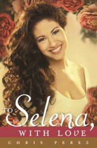 Q&A: Chris Perez on His New Book “To Selena, With Love”